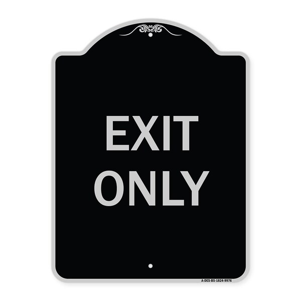 Signmission Designer Series Sign-Exit Only, Black & Silver Heavy-Gauge Aluminum, 24" H, 18" L, BS-1824-9976 A-DES-BS-1824-9976 - main